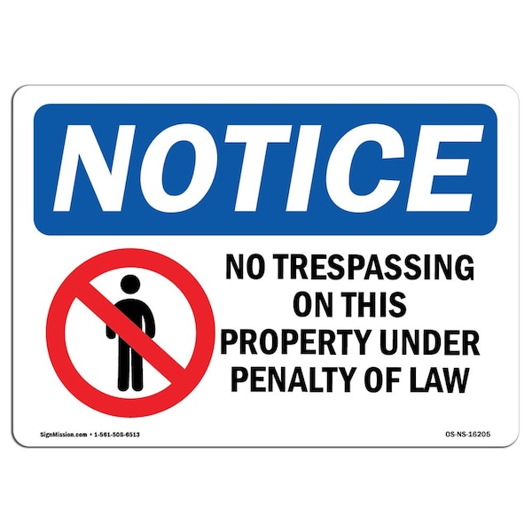 OSHA Sign, 18" H, 24" W, Rigid Plastic, NOTICE No Trespassing On This Property Sign, Landscape
